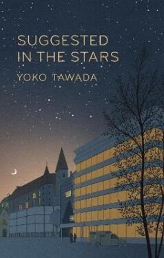 Suggested in the Stars - Yoko Tawada