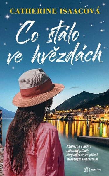 Co stálo ve hvězdách - Nádherně svůdný milostný příběh skrývající se za přísně střeženým tajemstvím (poškozená) - Catherine Isaac