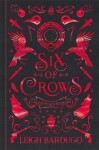 Six of Crows: Collector´s Edition : Book 1 - Leigh Bardugo