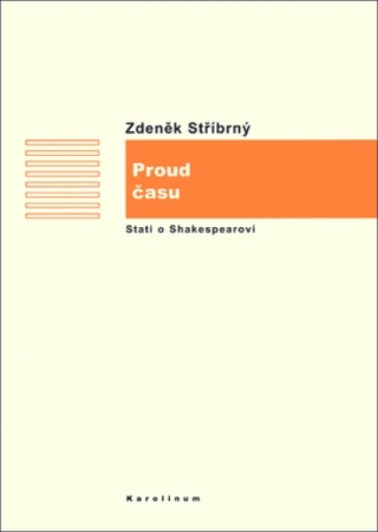 Proud času (Stati o Shakespearovi v rámci anglické literatury) - Zdeněk Stříbrný - e-kniha
