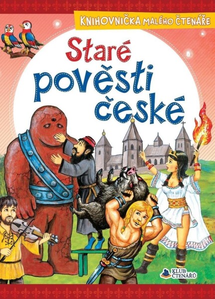 Staré pověsti české - Knihovnička malého čtenáře