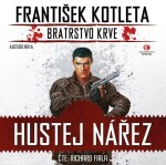 Hustej nářez - Bratrstvo krve 1 - CDmp3 (Čte Richard Fiala), 2. vydání - František Kotleta