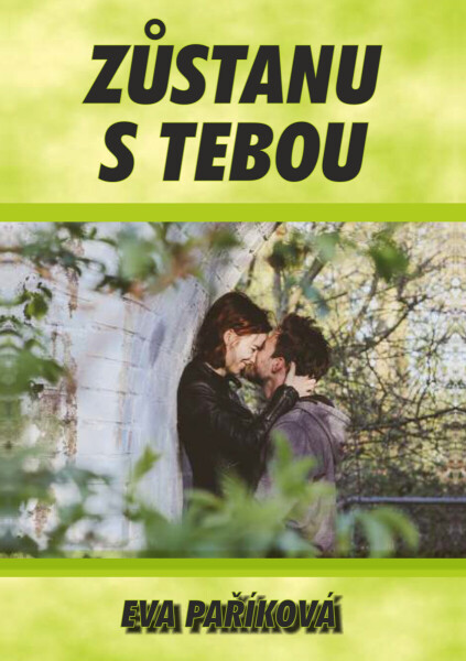 Zůstanu s tebou - Eva Paříková
