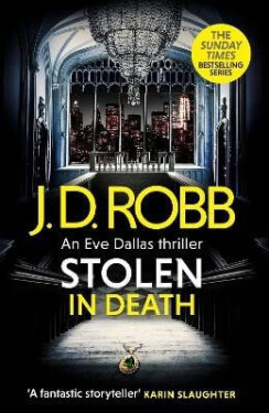 Stolen in Death: An Eve Dallas thriller (In Death 62)