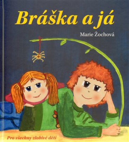 Bráška já Marie Žochová