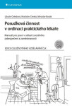 Posudková činnost v ordinaci praktického lékaře - Libuše Čeledová, Rostislav Čevela, Miroslav Bosák