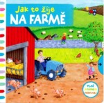 Jak to žije na farmě