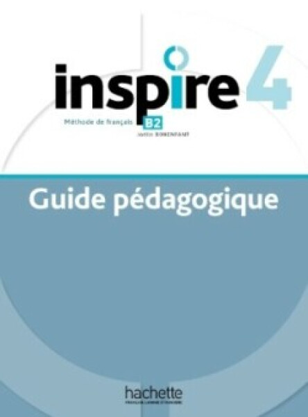 Inspire 4 Guide pédagogique - Bonenfant, Joelle