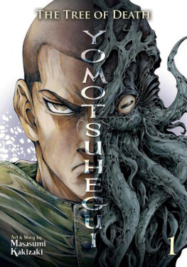 The Tree of Death. Yomotsuhegui Vol. 1 - Masasumi Kakizaki