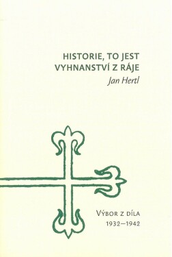 Historie, to jest vyhnanství z ráje - Jan Hertl