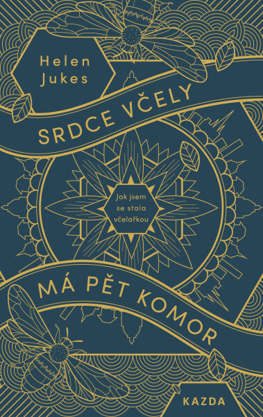 Srdce včely má pět komor - Helen Jukes