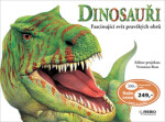 Dinosauři Fascinující svět pravěkých obrů