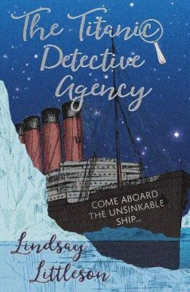 Titanic Detective Agency - Lindsay Littleson