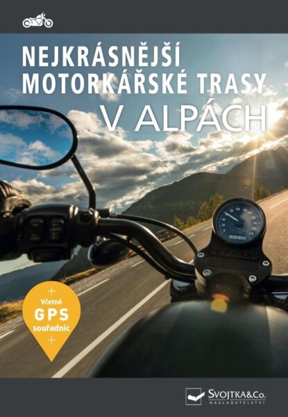 Nejkrásnější motorkářské trasy v Alpách