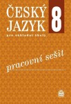 Český jazyk pro základní školy Pracovní sešit,