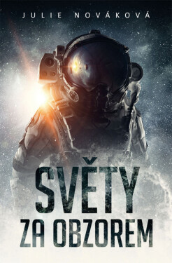 Světy za obzorem - Julie Nováková