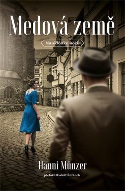 Medová země - Hanni Münzer