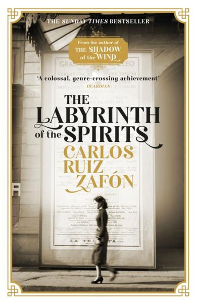 The Labyrinth of the Spirits : From the bestselling author of The Shadow of the Wind - Carlos Ruiz Zafon