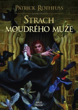 Strach moudrého muže - Kronika Královraha 2 - Patrick Rothfuss