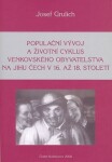 Populan vvoj a ivotn cyklus venkovskho obyvatelstva na jihu ech v 16. a 18. stolet - Josef Grulich