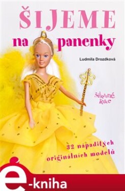 Šijeme na panenky - Ludmila Drozdková e-kniha
