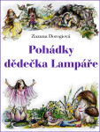 Pohádky dědečka Lampáře - Zuzana Dorogiová