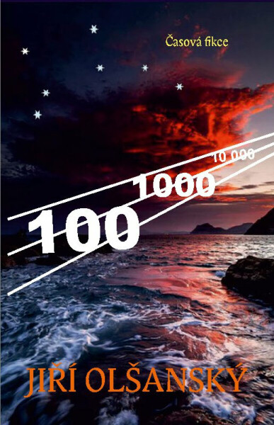 100 – 1000 – 10 000 - Jiří Olšanský