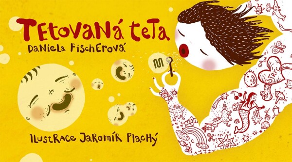 Tetovaná teta Daniela Fischerová