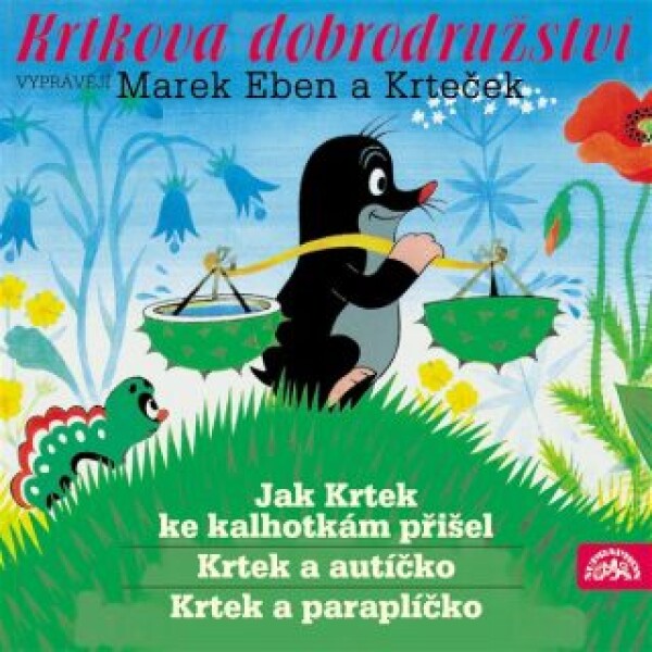 Krtkova dobrodružství Jak Krtek ke kalhotkám přišel, Krtek a paraplíčko, Krtek a autíčko - Zdeněk Miler, Eduard Petiška - audiokniha