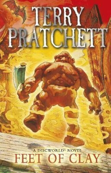 Feet Of Clay: (Discworld Novel 19), 1. vydání - Terry Pratchett