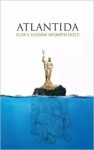 Atlantida - Elita v hledání nesmrtelnosti - Anastasia Novych