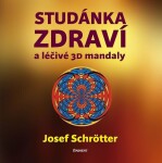 Studánka zdraví léčivé 3D mandaly Josef Schrötter