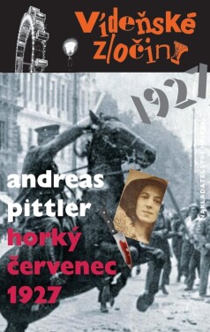 Vídeňské zločiny Horký červenec 1927 (3)