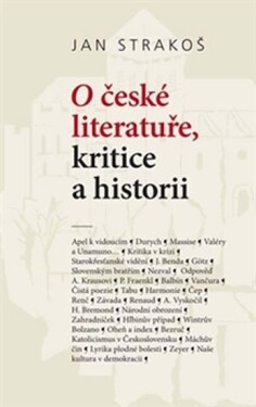 české literatuře, kritice historii Jan Strakoš