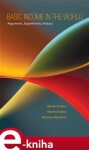 Basic Income in the World. Arguments, Experiments, History - Marek Hrubec, Martin Brabec, Markéta Minářová e-kniha