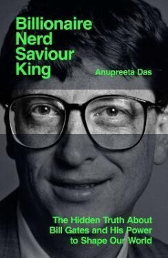 Billionaire, Nerd, Saviour, King: Anupreeta Das