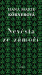 Nevěsta ze zámoří - Hana Marie Körnerová