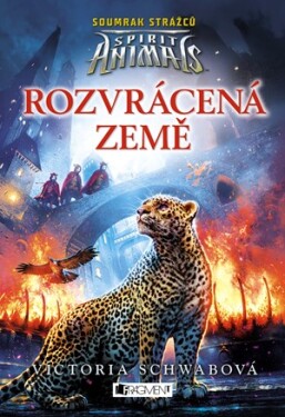 Spirit Animals: Rozvrácená země