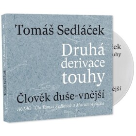 Druhá derivace touhy Člověk duše-vnější