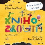 Knihožrouti - Kdo se zakousl do knih?, 2. vydání - Klára Smolíková