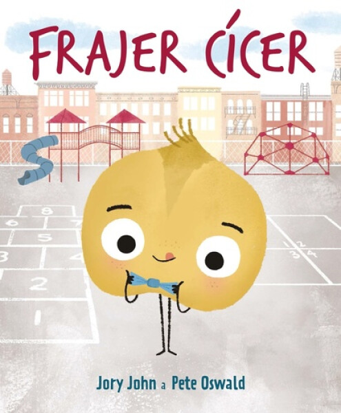 Frajer cícer - Jory John; Pete Oswald