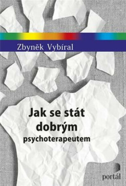 Jak se stát dobrým psychoterapeutem,