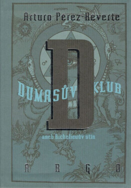 Dumasův klub Arturo Pérez-Reverte