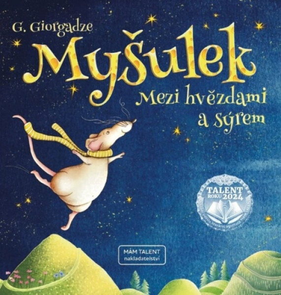 Myšulek - Mezi hvězdami a sýrem - Galina Giorgadze