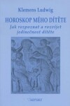 Horoskop mého dítěte - Ludwig Klemens