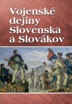 Vojenské dejiny Slovenska Slovákov Vladimír Segeš