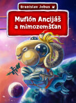 Muflón Ancijáš a mimozemšťan - Branislav Jobus