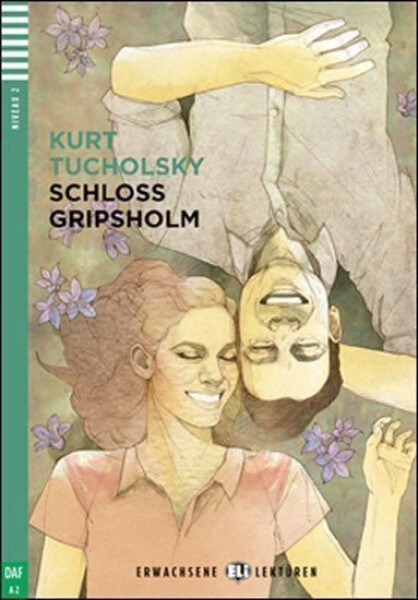 Erwachsene ELI Lektüren 2/A2: Schloss Gripsholm + Downloadable Multimedia - Kurt Tucholsky
