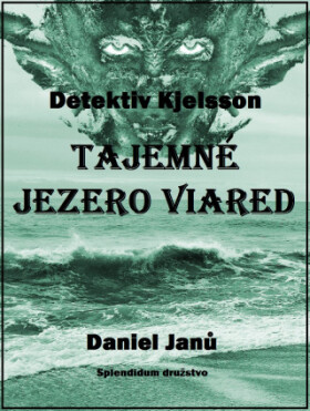 Tajemné jezero Viared - Janů Daniel - e-kniha