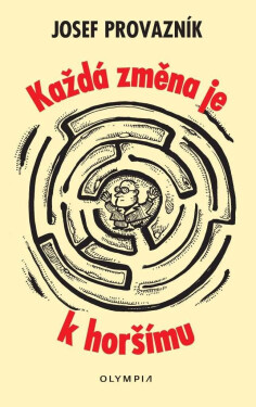 Každá změna je horšímu